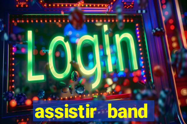 assistir band sports ao vivo
